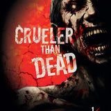 CRUELER THAN DEAD TP VOL 01