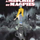 A MISCHIEF OF MAGPIES #1 CVR A MATIAS BERGARA