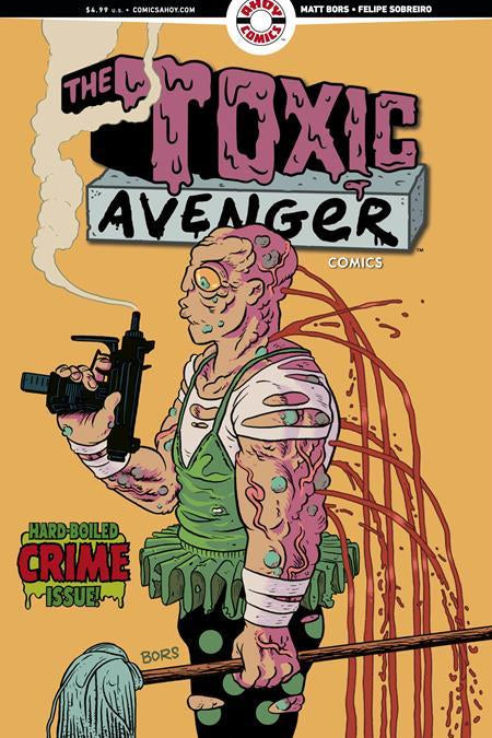 TOXIC AVENGER COMICS #2 CVR B 3 COPY MATT BORS UNLOCK VAR
