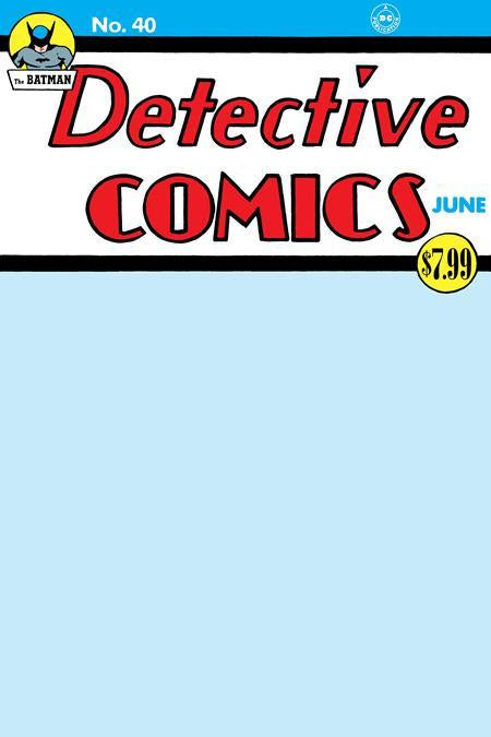 DETECTIVE COMICS #40 FACSIMILE EDITION CVR C BLANK VAR