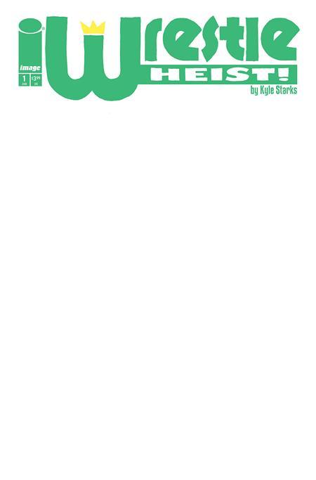 WRESTLE HEIST #1 CVR B BLANK SKETCH VAR (OF 5)