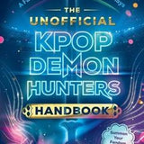 Unofficial KPop Demon Hunters Handbook