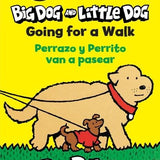 BIG DOG AND LITTLE DOG TP GOING FOR A WALK PERRAZO Y PERRITO VAN A PASEAR Bilingual Language Edition