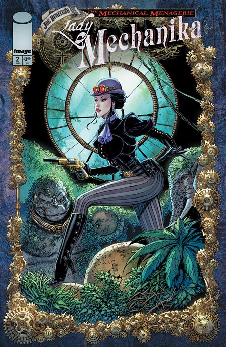LADY MECHANIKA THE MECHANICAL MENAGERIE #2 CVR A JOE BENITEZ & MARTIN MONTIEL & SABINE RICH (OF 4)