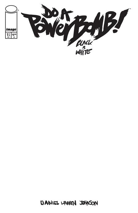 DO A POWERBOMB BLACK AND WHITE #1 CVR F BLANK SKETCH VAR Allocations May Occur (OF 3)