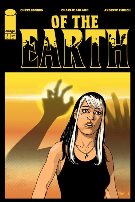 OF THE EARTH #3 CVR A CHARLIE ADLARD (OF 6)