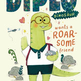 DIPLO DINOSAUR WANTS A ROARSOME FRIEND NOVEL HC
