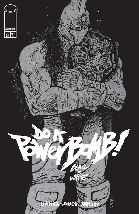 DO A POWERBOMB BLACK AND WHITE #2 CVR A DANIEL WARREN JOHNSON (OF 3)