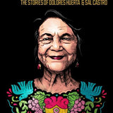 HUELGA TP THE STORIES OF DOLORES HUERTA & SAL CASTRO