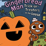 THE GINGERBREAD MAN TRICK-OR-TREATERS ON THE LOOSE A GRAPHIC NOVEL
