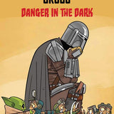 STAR WARS THE MANDALORIAN AND GROGU DANGER IN THE DARK ONE-SHOT CVR D RAMON ROSANAS VAR