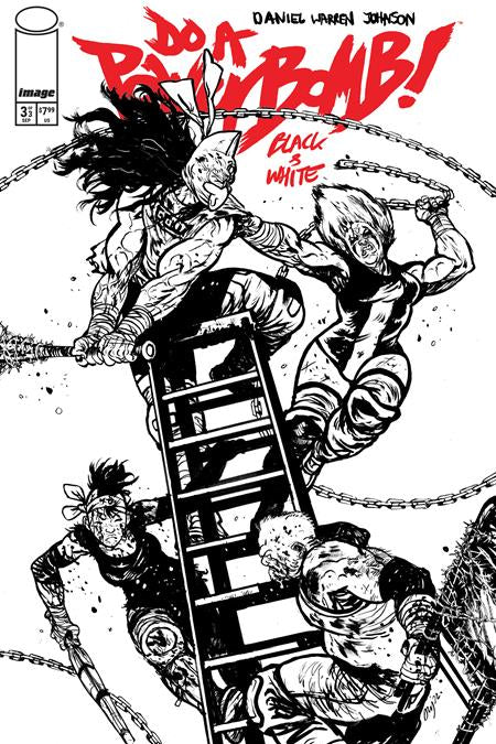 DO A POWERBOMB BLACK AND WHITE #3 CVR B DANIEL WARREN JOHNSON VAR (OF 3)