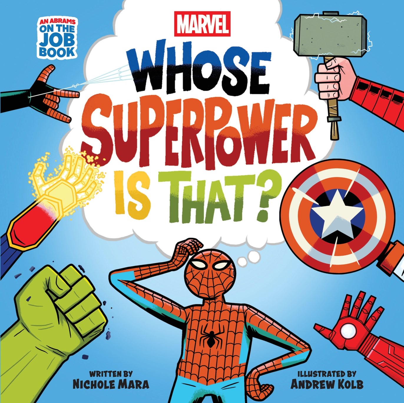 MARVEL WHOSE SUPERPOWER IS THAT HC AN ABRAMS ON THE JOB BOOK